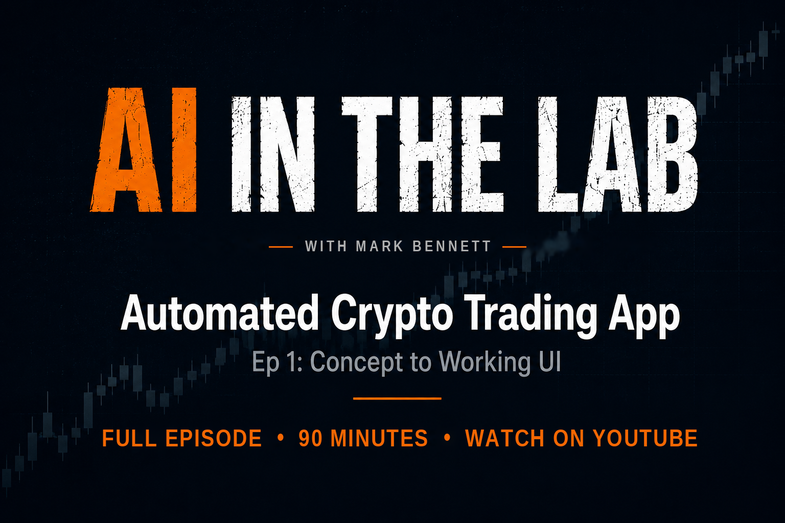 AI in the Lab Episode 1 cover: Automated Crypto Trading App, Concept to Working UI, full episode on YouTube
